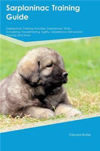 Sarplaninac Training Guide Sarplaninac Training Includes