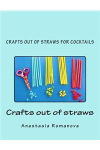 Crafts out of straws for cocktails