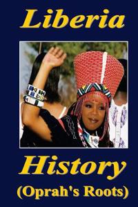 Liberia History: Oprah's Roots