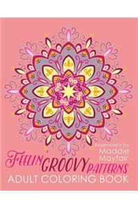 Feelin' Groovy Patterns Adult Coloring Book