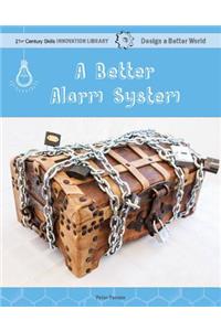 Better Alarm System