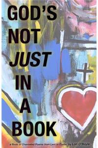 God's Not Just In A Book