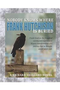 Nobody Knows Where Frank Hutchison Is Buried