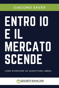 Entro Io e il Mercato Scende