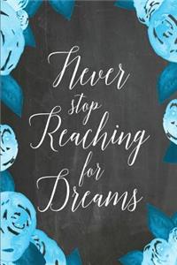 Chalkboard Journal - Never Stop Reaching For Dreams (Aqua-White)