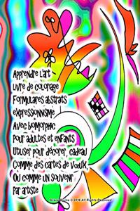 Apprendre l'art livre de coloriage Formulaires abstraits expressionnisme Avec biomorphic Pour adultes et enfants Utiliser pour décorer, cadeau Comme des cartes de voeux, Ou comme un souvenir Par artiste Grace Divine