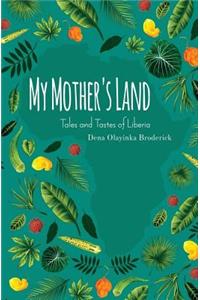 My Mother's Land