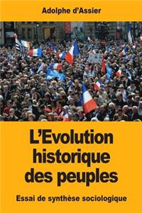 L'Évolution historique des peuples: Essai de synthèse sociologique