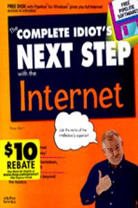 The Complete Idiot's Next Step with the Internet