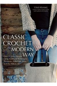 Classic Crochet the Modern Way