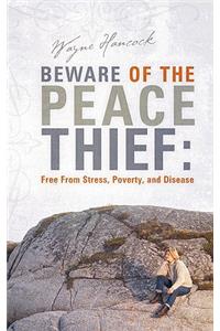 Beware of the Peace Thief