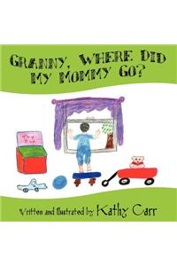 Granny, Where Did My Mommy Go?
