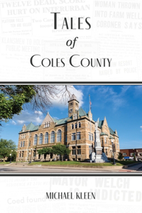 Tales of Coles County, Illinois