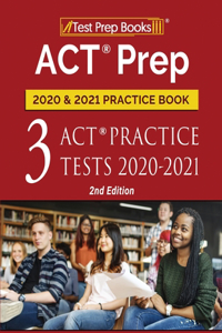 ACT Prep 2020 and 2021 Practice Book