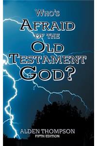 Who's Afraid of the Old Testament God?