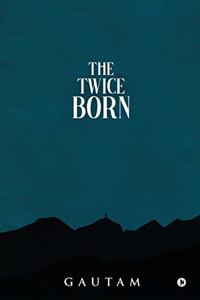 Twice Born