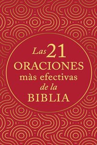 Las 21 Oraciones Más Efectivas de la Biblia
