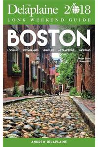 Boston - The Delaplaine 2018 Long Weekend Guide