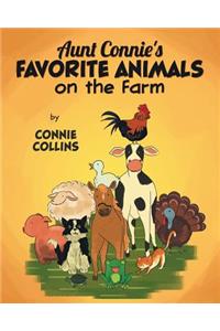 Aunt Connie's Favorite Animals on the Farm