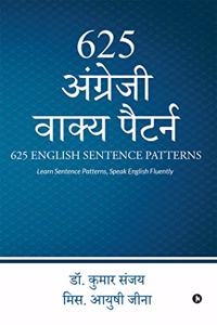 625 English Sentence Patterns : Learn Sentence Patterns, Speak English Fluently