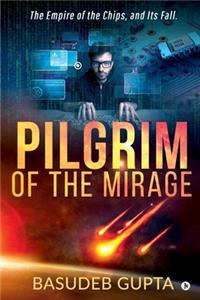 Pilgrim of the mirage