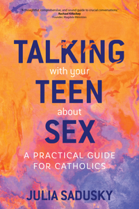 Talking with Your Teen about Sex