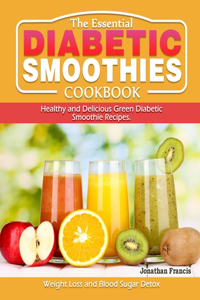 The Essential Diabetic Smoothie Cookbook