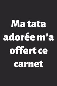 Ma tata adorée m'a offert ce carnet