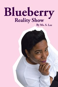 Blueberry Reality Show