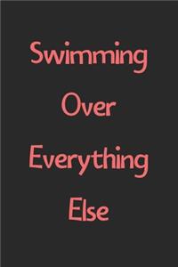 Swimming Over Everything Else
