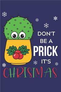 Don't Be A Prick It's Christmas
