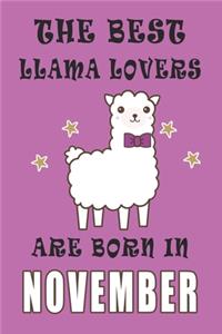 The best Llama Lovers are born in November journal