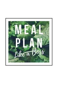 Meal Plan Like a Boss