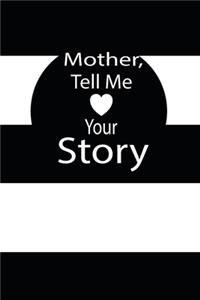 mother, tell me your story