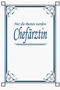 Nur die Besten werden Chefärztin