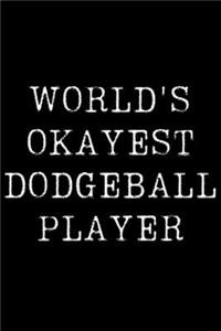 World's Okayest Dodgeball Player