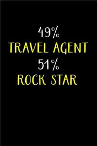 49% Travel Agent 51% Rock Star