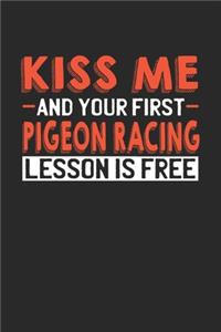 Kiss me and your first Pigeon Racing lesson is free
