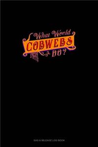 What Would Cobweb Do?