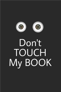 Don't touch my book