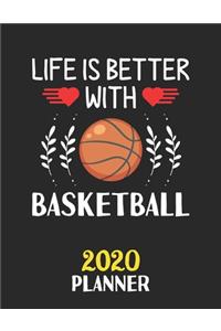 Life Is Better With Basketball 2020 Planner