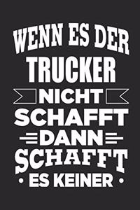 Wenn es der Trucker nicht schafft, dann schafft es keiner