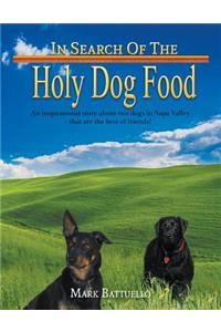 In Search Of The Holy Dog Food