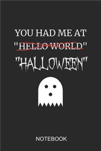 You Had Me at Hello World Halloween Notebook