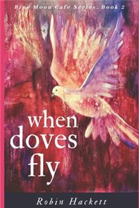 When Doves Fly