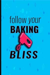 Follow Your Baking Bliss