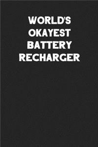 World's Okayest Battery Recharger