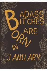 Badass Bitches Are Born In January