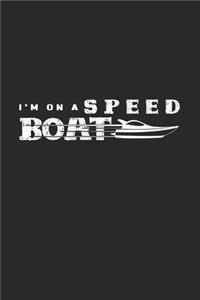 I'm on a speed boat: 6x9 Speedboat - blank with numbers paper - notebook - notes