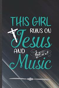 This Girl Runs on Jesus and Music